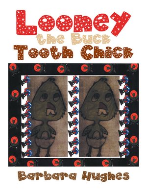 cover image of Looney the Buck Tooth Chick